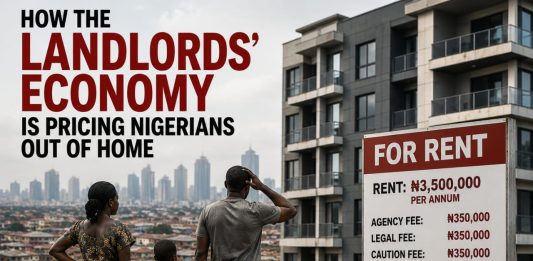 Feature: How the Landlords’ Economy is Pricing Nigerians Out of Home